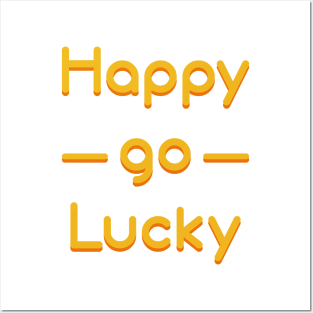 Happy go Lucky Posters and Art